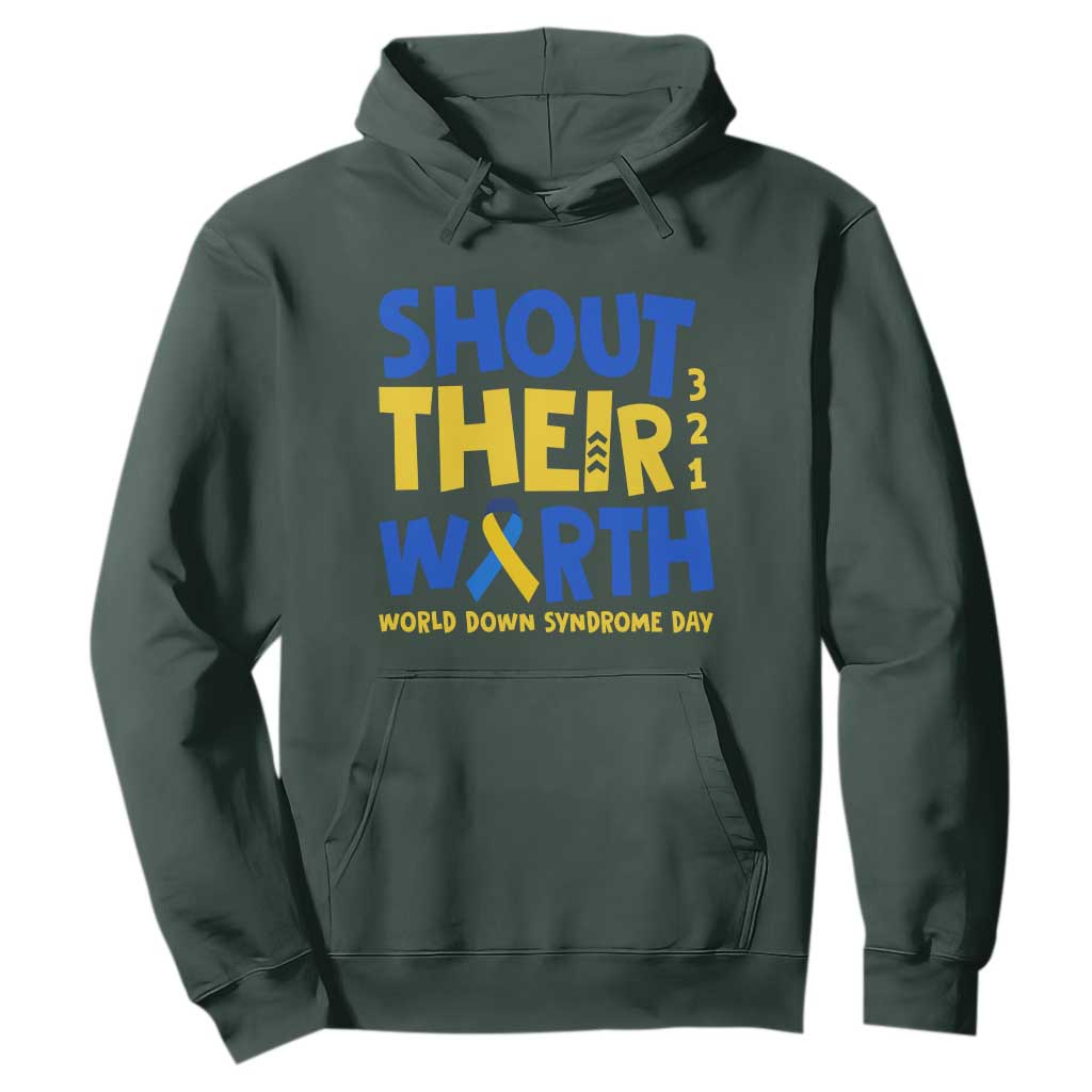Shout Their Worth World Down Syndrome Day Hoodie
