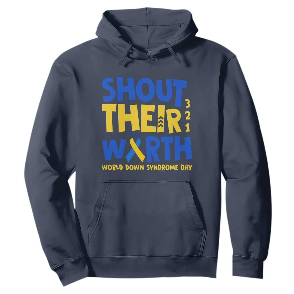 Shout Their Worth World Down Syndrome Day Hoodie