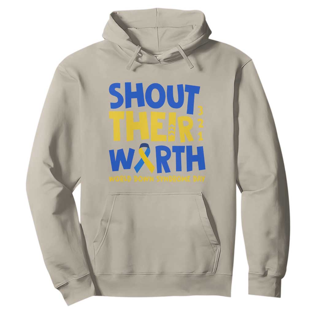 Shout Their Worth World Down Syndrome Day Hoodie