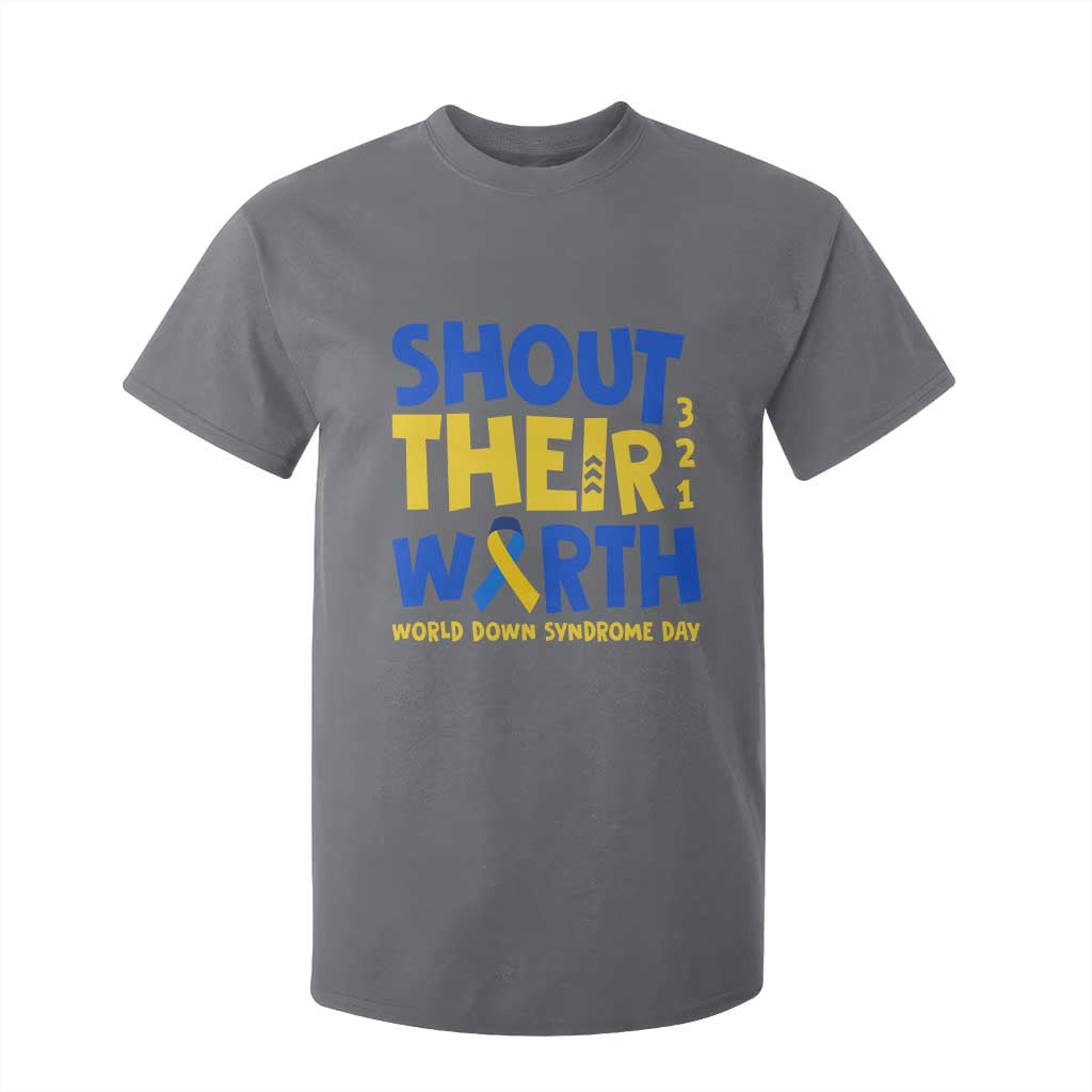 Shout Their Worth World Down Syndrome Day T Shirt For Kid