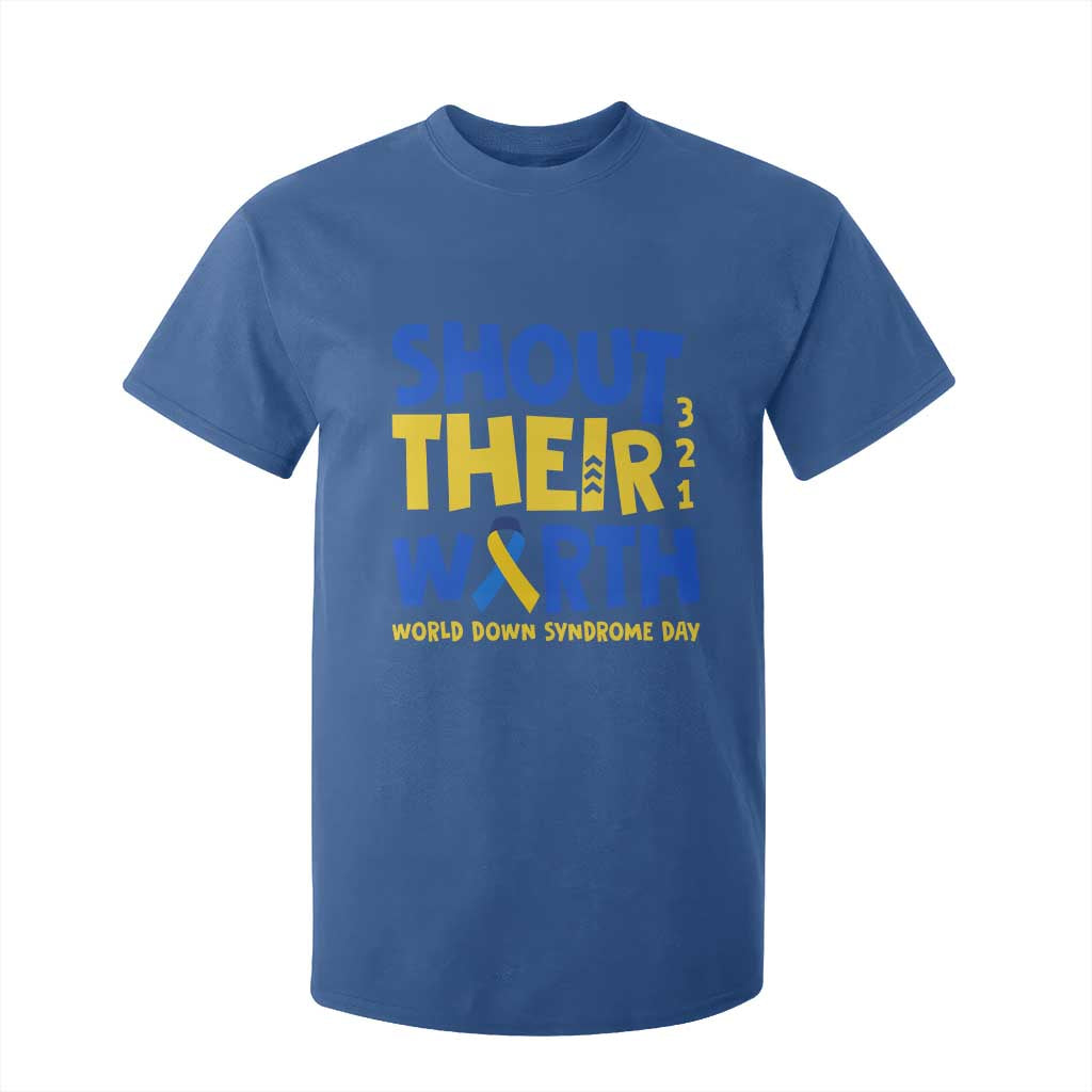Shout Their Worth World Down Syndrome Day T Shirt For Kid