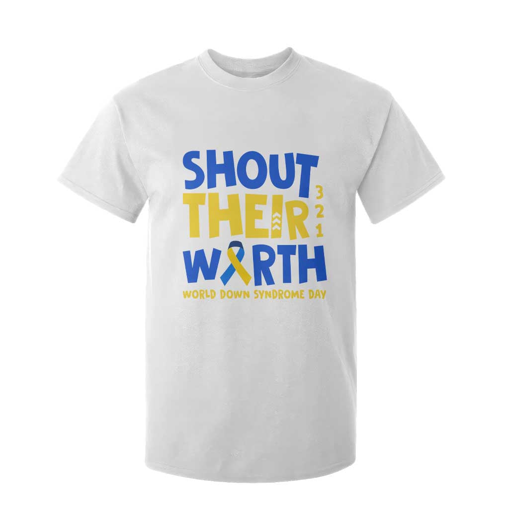 Shout Their Worth World Down Syndrome Day T Shirt For Kid