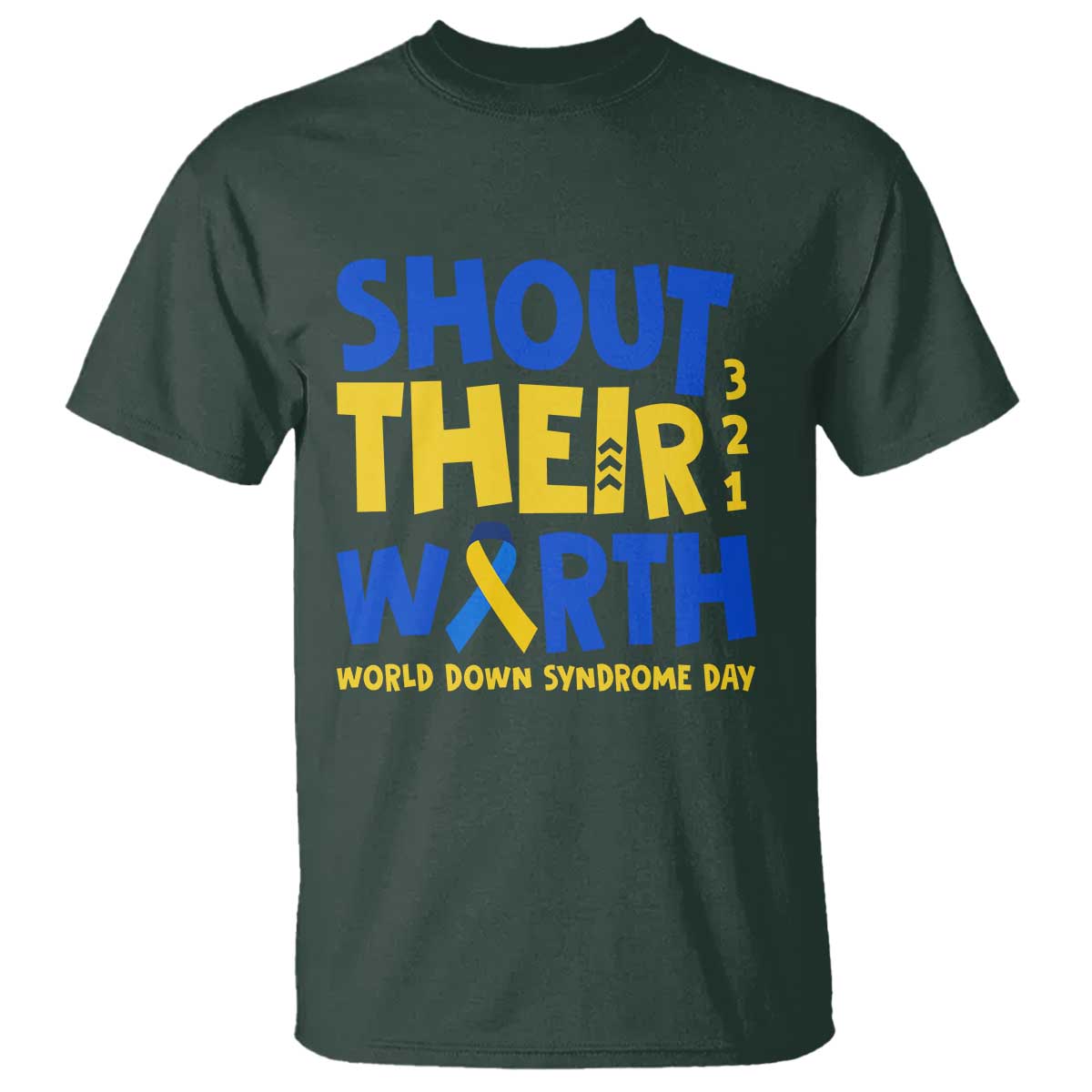 shout-their-worth-world-down-syndrome-day-t-shirt