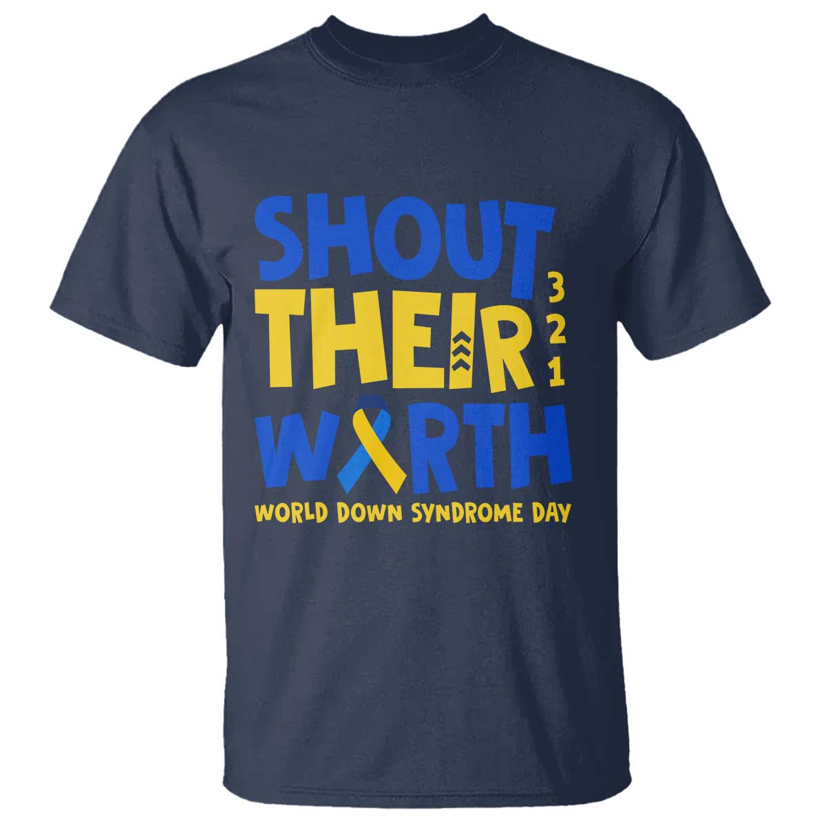 shout-their-worth-world-down-syndrome-day-t-shirt