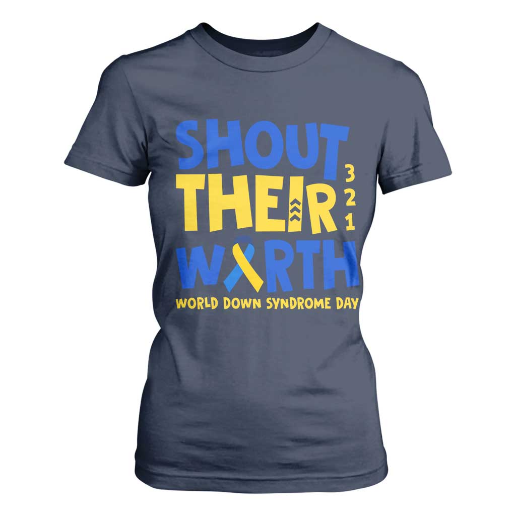 Shout Their Worth World Down Syndrome Day T Shirt For Women