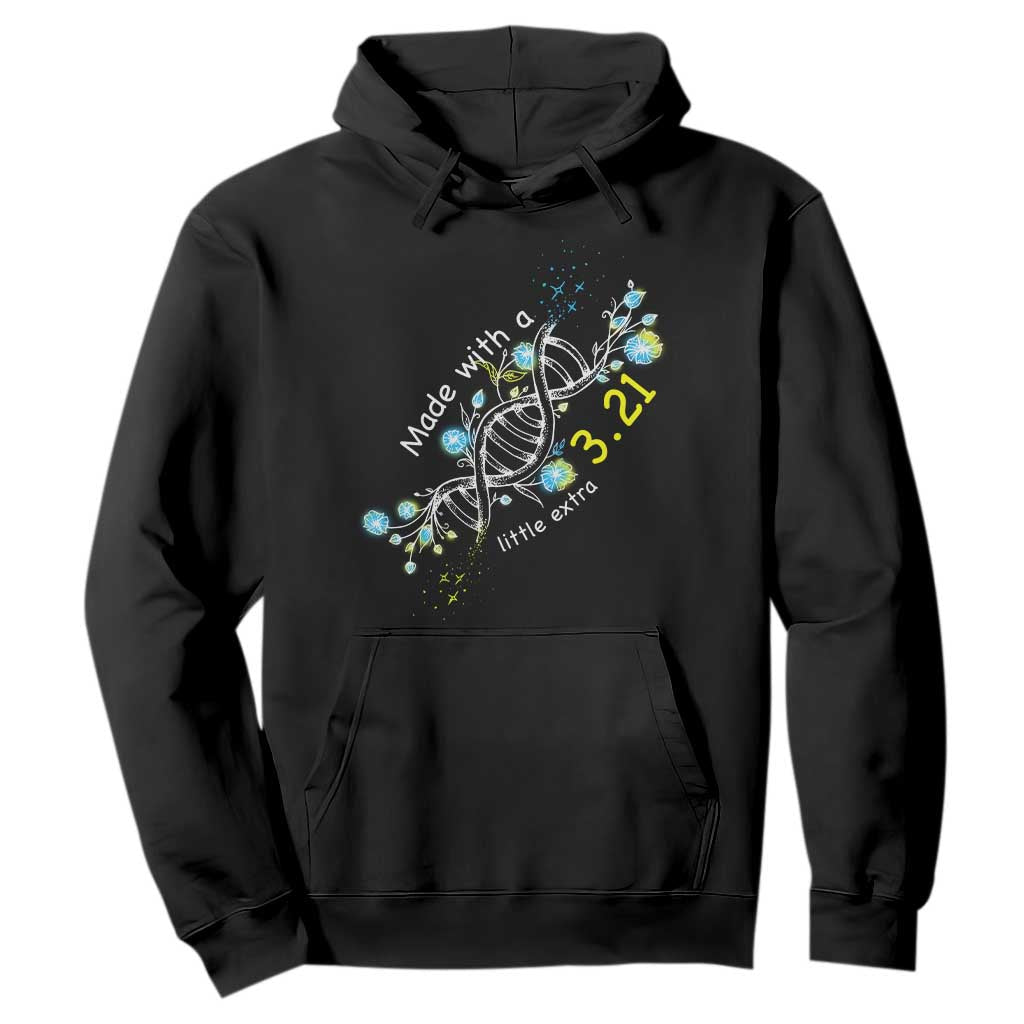 World Down Syndrome Day Made With A Little Extra Hoodie March 21 DNA Flower