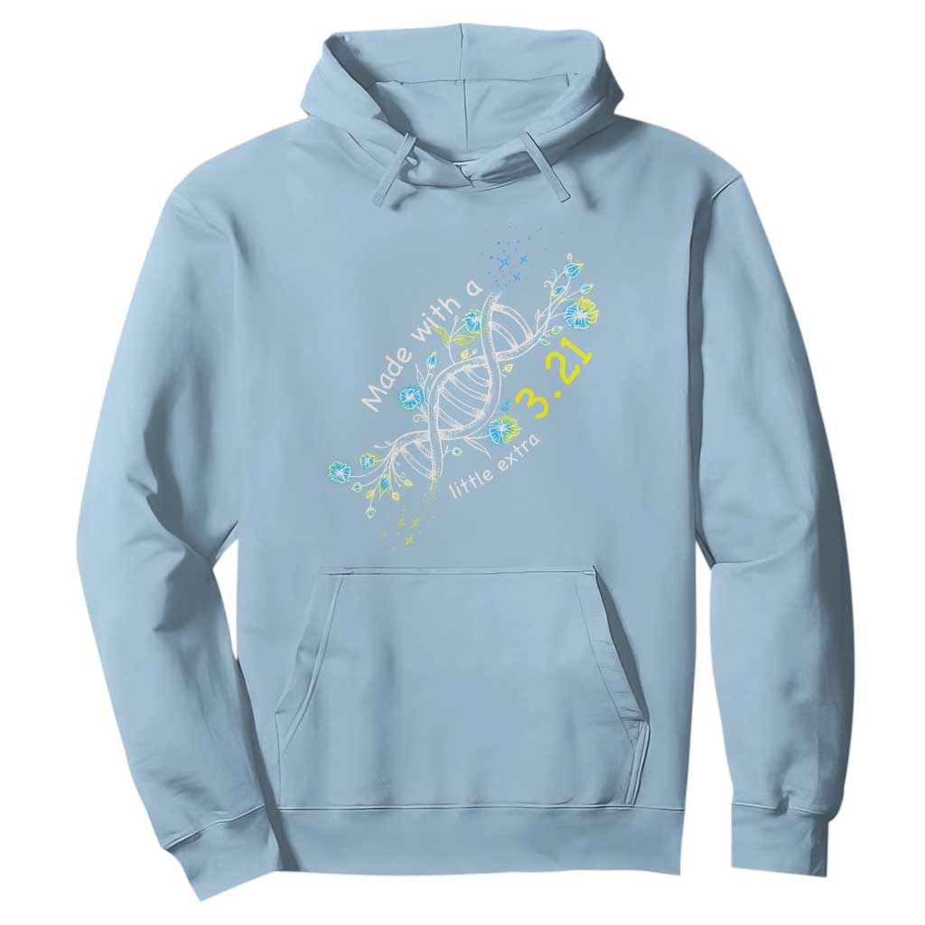 World Down Syndrome Day Made With A Little Extra Hoodie March 21 DNA Flower