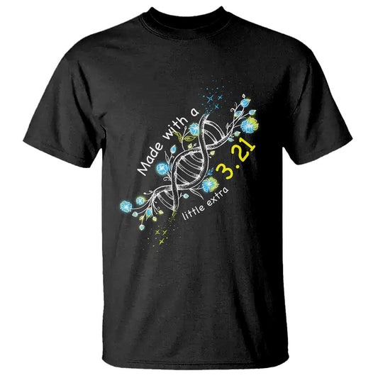 world-down-syndrome-day-made-with-a-little-extra-t-shirt-march-21-dna-flower