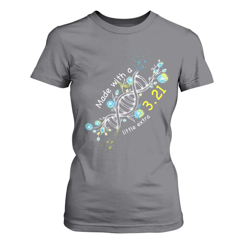 World Down Syndrome Day Made With A Little Extra T Shirt For Women March 21 DNA Flower