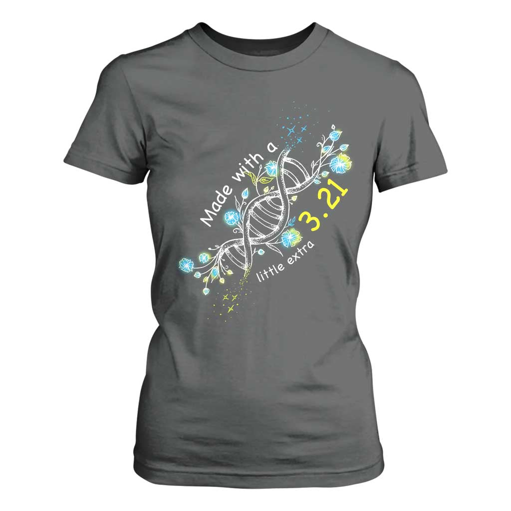 World Down Syndrome Day Made With A Little Extra T Shirt For Women March 21 DNA Flower