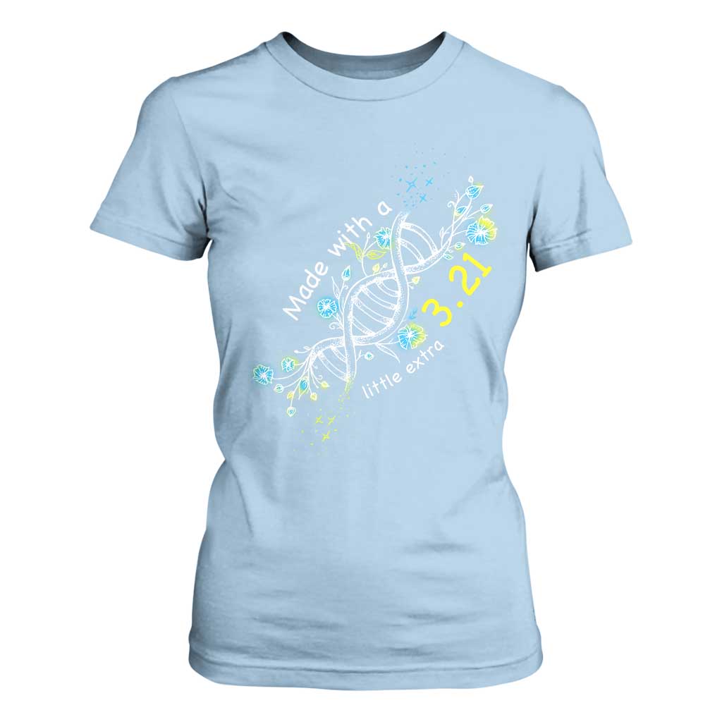 World Down Syndrome Day Made With A Little Extra T Shirt For Women March 21 DNA Flower