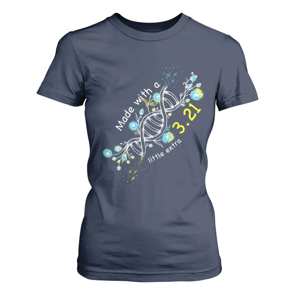 World Down Syndrome Day Made With A Little Extra T Shirt For Women March 21 DNA Flower