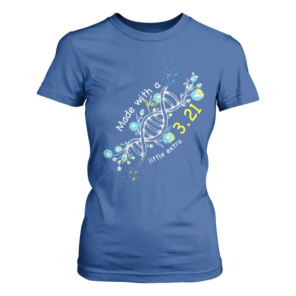 World Down Syndrome Day Made With A Little Extra T Shirt For Women March 21 DNA Flower