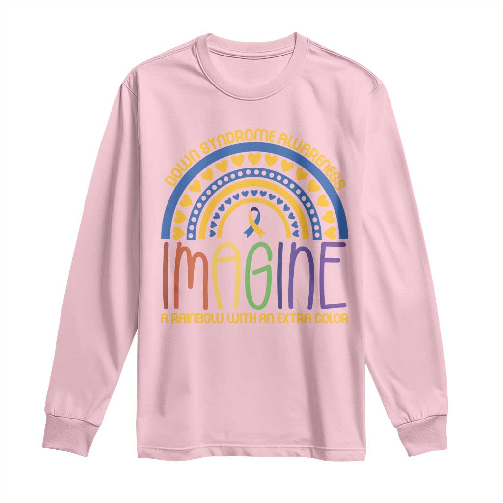 Down Syndrome Support Long Sleeve Shirt Imagine A Rainbow With An Extra Color Heart Rainbow