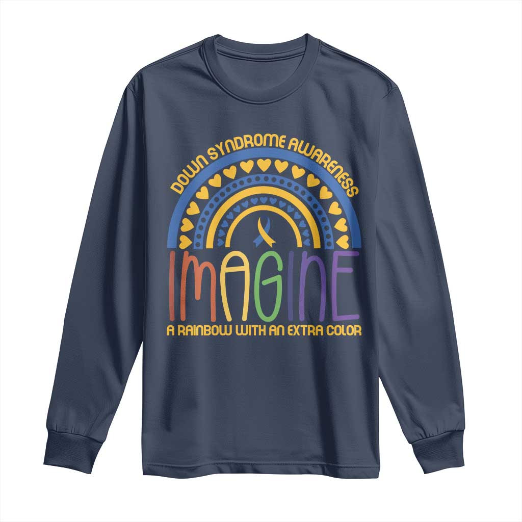 Down Syndrome Support Long Sleeve Shirt Imagine A Rainbow With An Extra Color Heart Rainbow