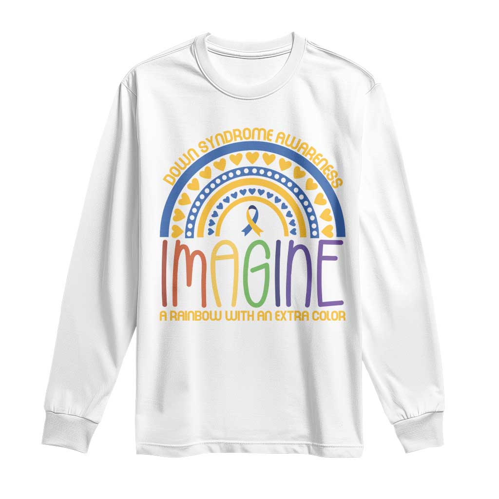 Down Syndrome Support Long Sleeve Shirt Imagine A Rainbow With An Extra Color Heart Rainbow