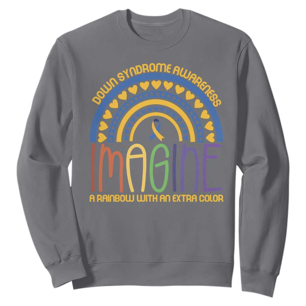 Down Syndrome Support Sweatshirt Imagine A Rainbow With An Extra Color Heart Rainbow