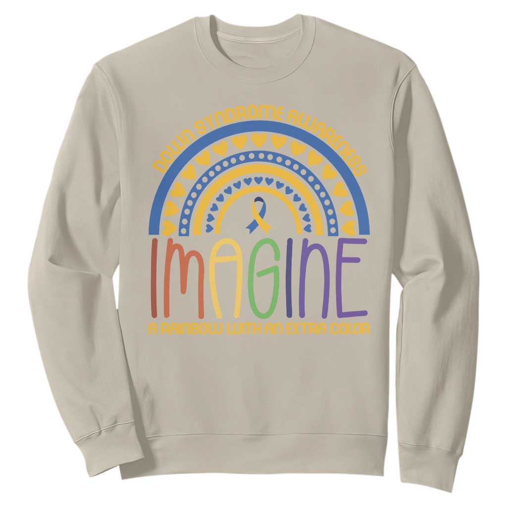Down Syndrome Support Sweatshirt Imagine A Rainbow With An Extra Color Heart Rainbow