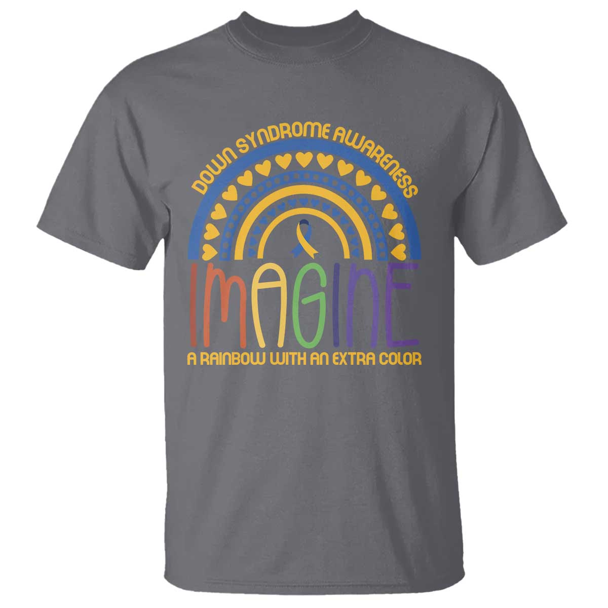Down Syndrome Support T Shirt Imagine A Rainbow With An Extra Color Heart Rainbow