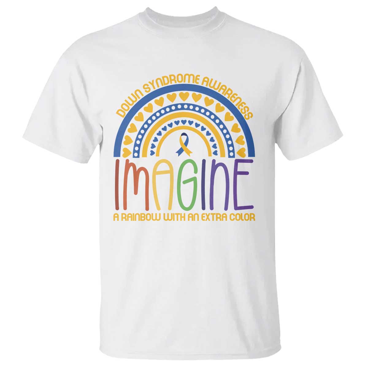 Down Syndrome Support T Shirt Imagine A Rainbow With An Extra Color Heart Rainbow