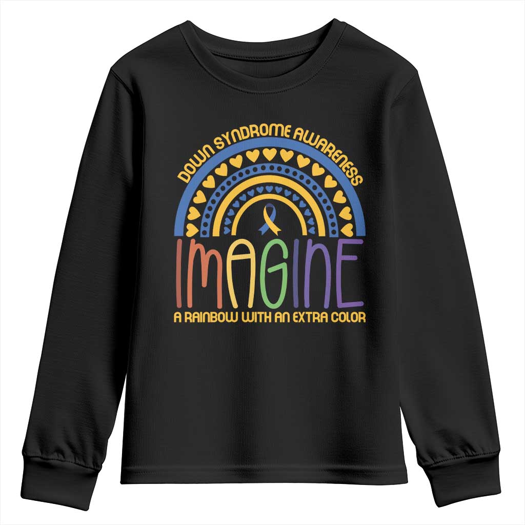 Down Syndrome Support Youth Sweatshirt Imagine A Rainbow With An Extra Color Heart Rainbow