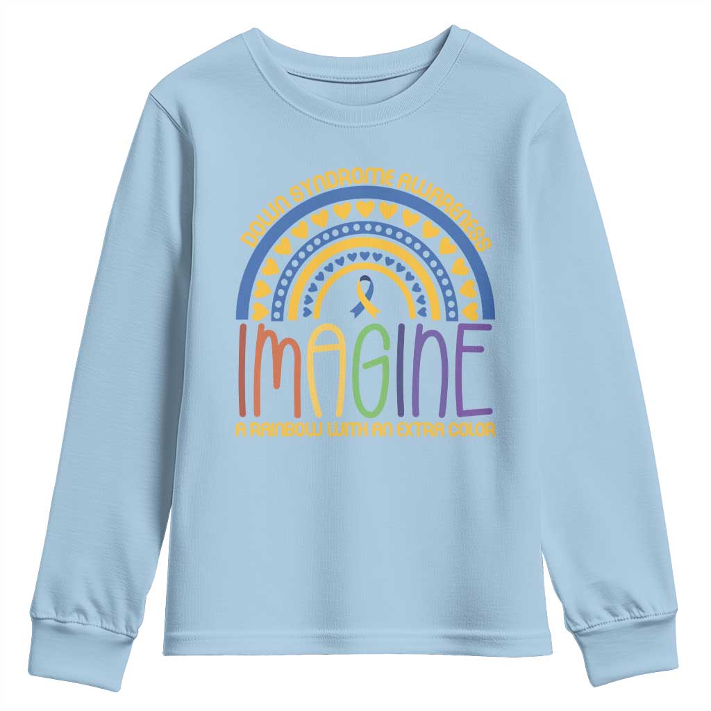 Down Syndrome Support Youth Sweatshirt Imagine A Rainbow With An Extra Color Heart Rainbow