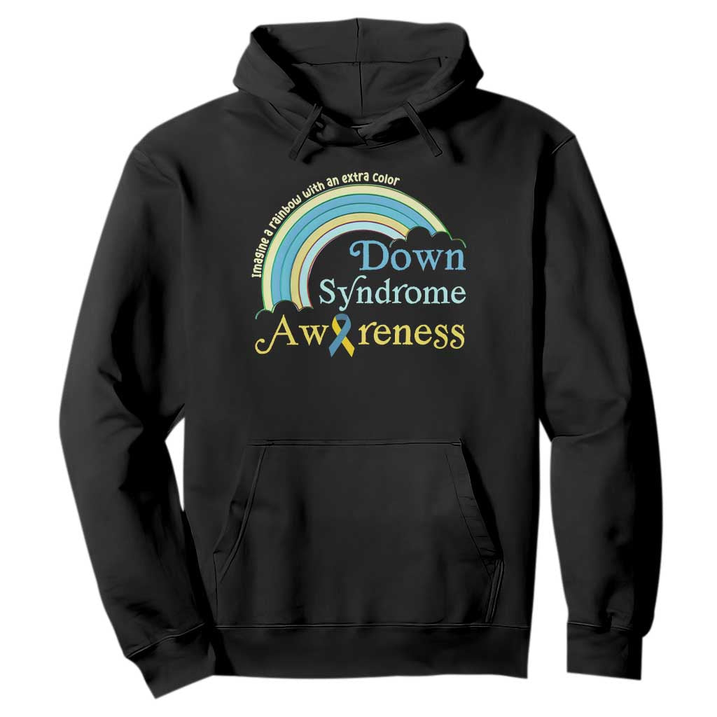 Down Syndrome Support Hoodie Imagine A Rainbow With An Extra Color