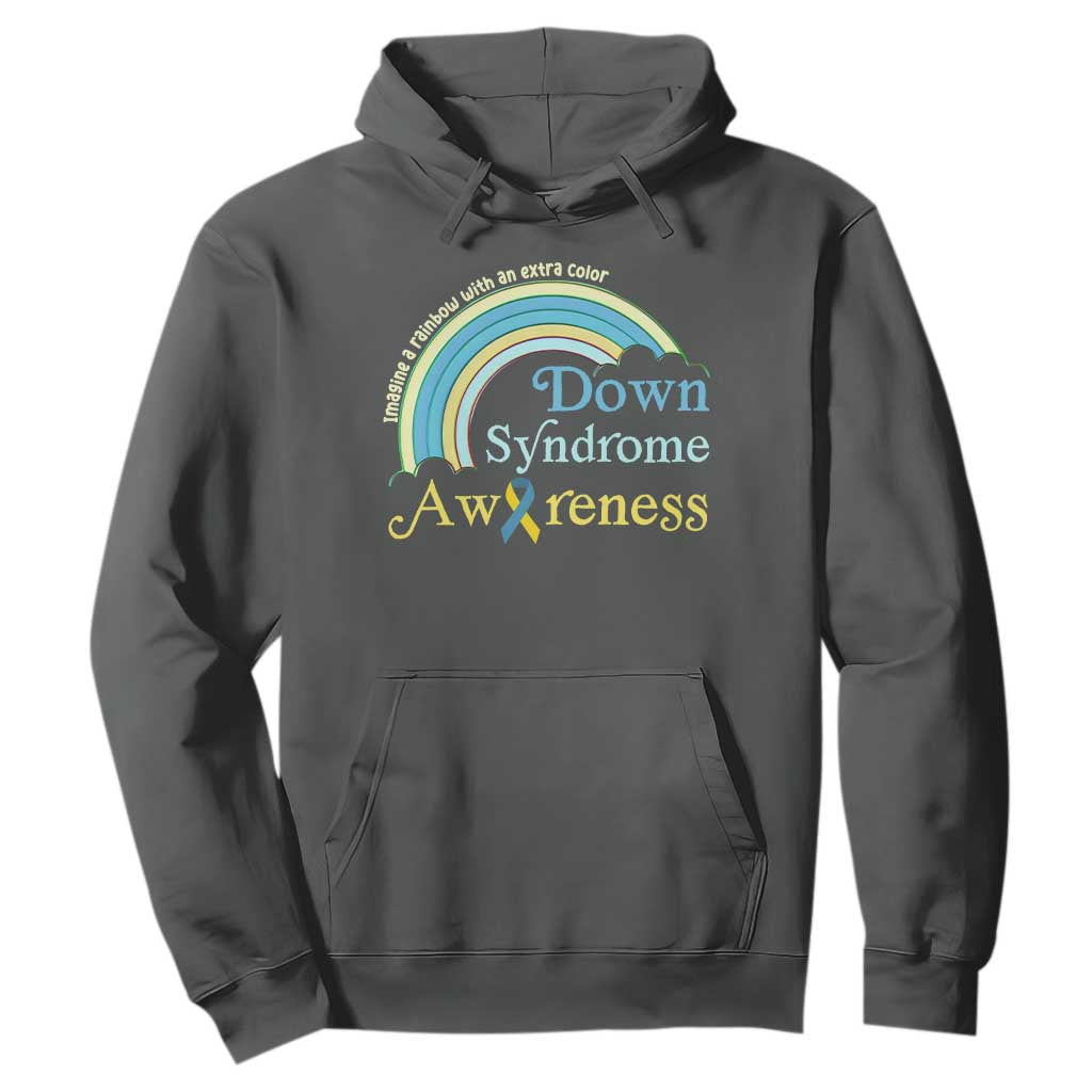 Down Syndrome Support Hoodie Imagine A Rainbow With An Extra Color