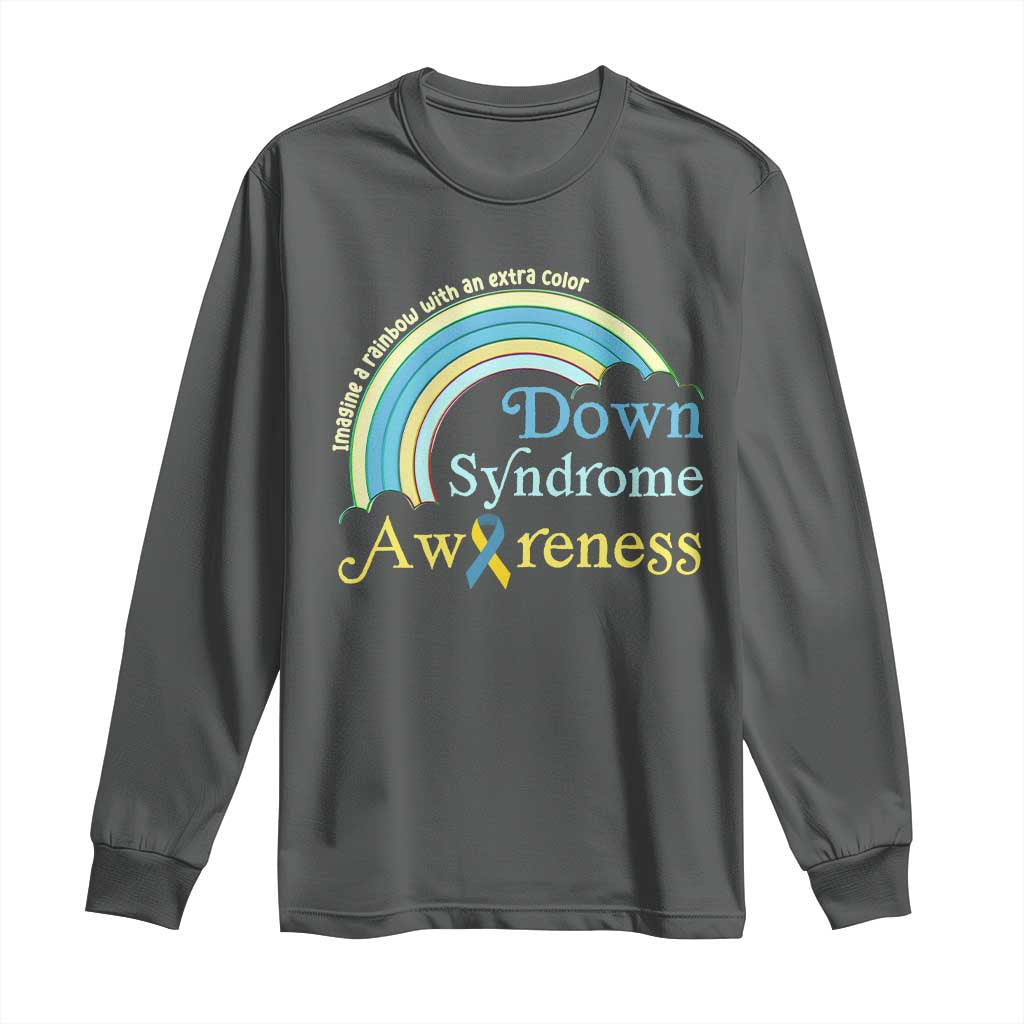 Down Syndrome Support Long Sleeve Shirt Imagine A Rainbow With An Extra Color
