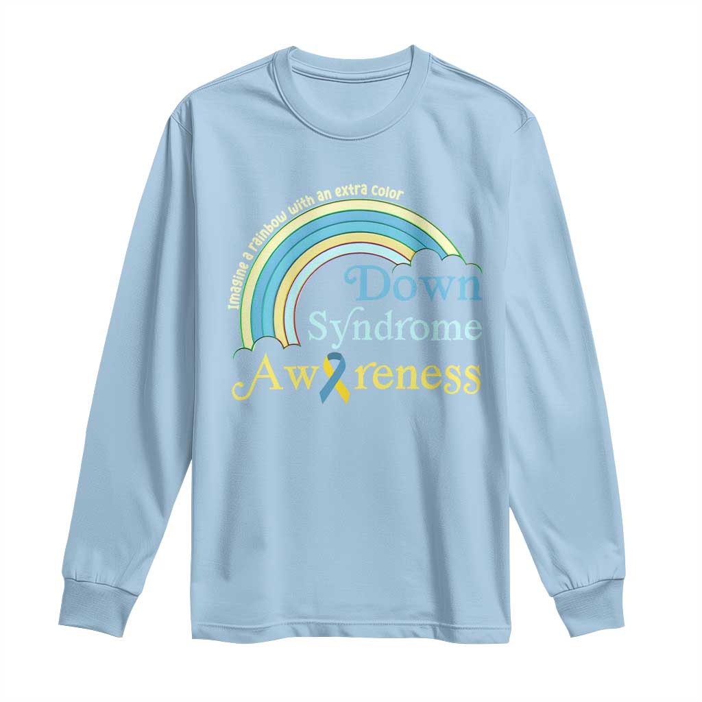 Down Syndrome Support Long Sleeve Shirt Imagine A Rainbow With An Extra Color