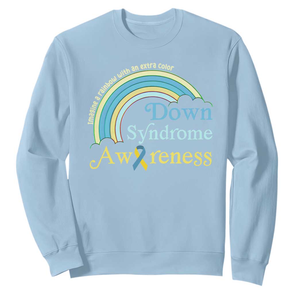 Down Syndrome Support Sweatshirt Imagine A Rainbow With An Extra Color