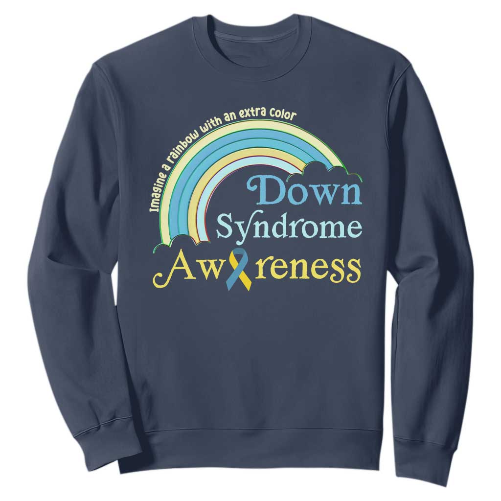 Down Syndrome Support Sweatshirt Imagine A Rainbow With An Extra Color