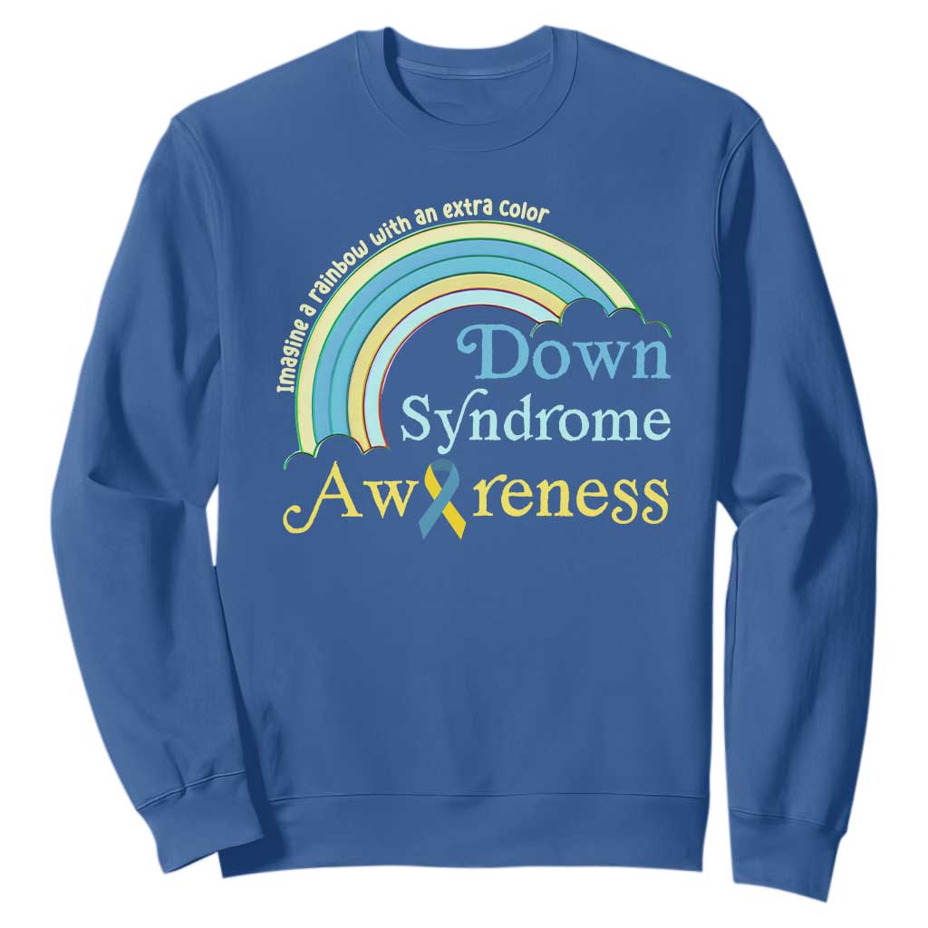 Down Syndrome Support Sweatshirt Imagine A Rainbow With An Extra Color