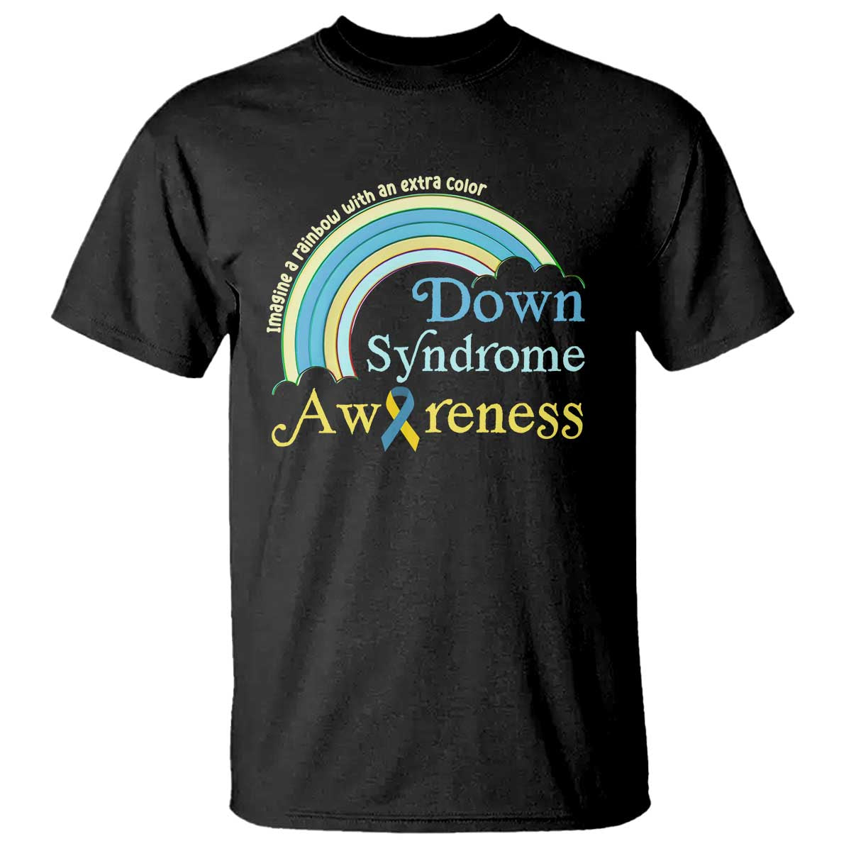Down Syndrome Support T Shirt Imagine A Rainbow With An Extra Color