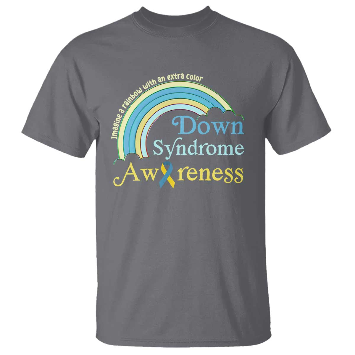 Down Syndrome Support T Shirt Imagine A Rainbow With An Extra Color