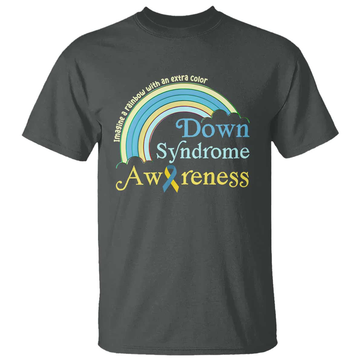 Down Syndrome Support T Shirt Imagine A Rainbow With An Extra Color