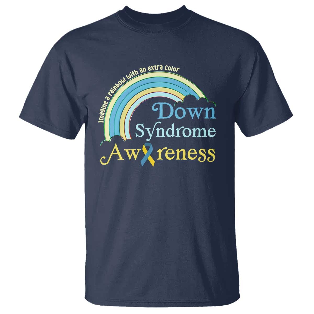 Down Syndrome Support T Shirt Imagine A Rainbow With An Extra Color