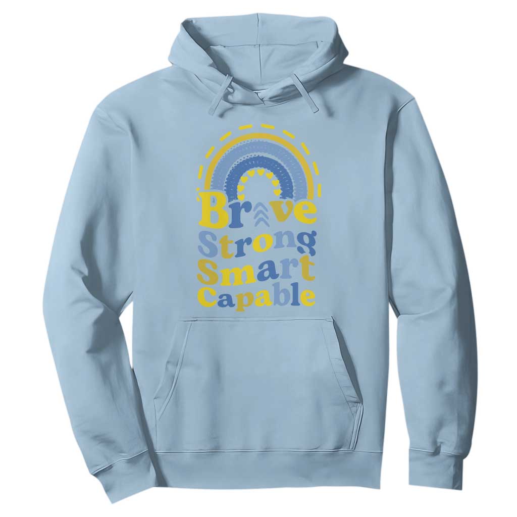 Down Syndrome Support Hoodie Brave Strong Smart Capable Rainbow