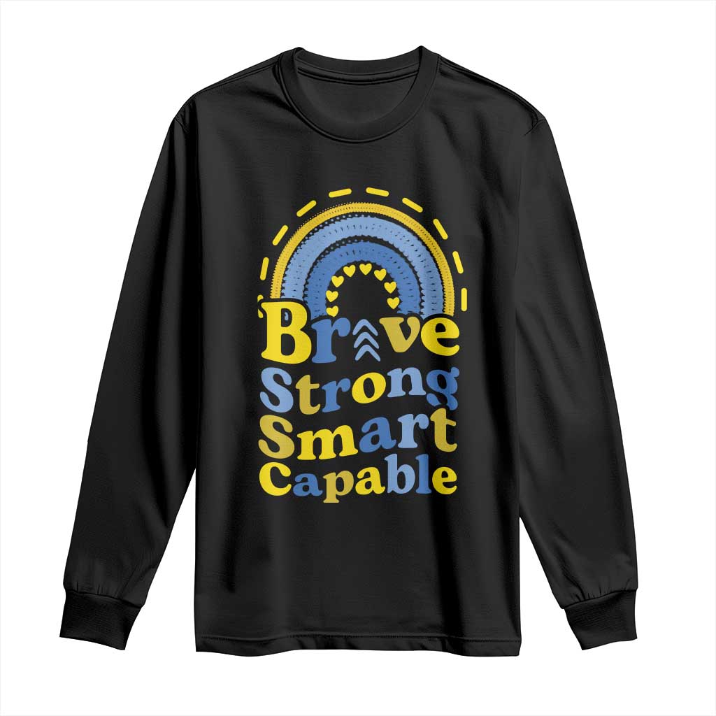 Down Syndrome Support Long Sleeve Shirt Brave Strong Smart Capable Rainbow