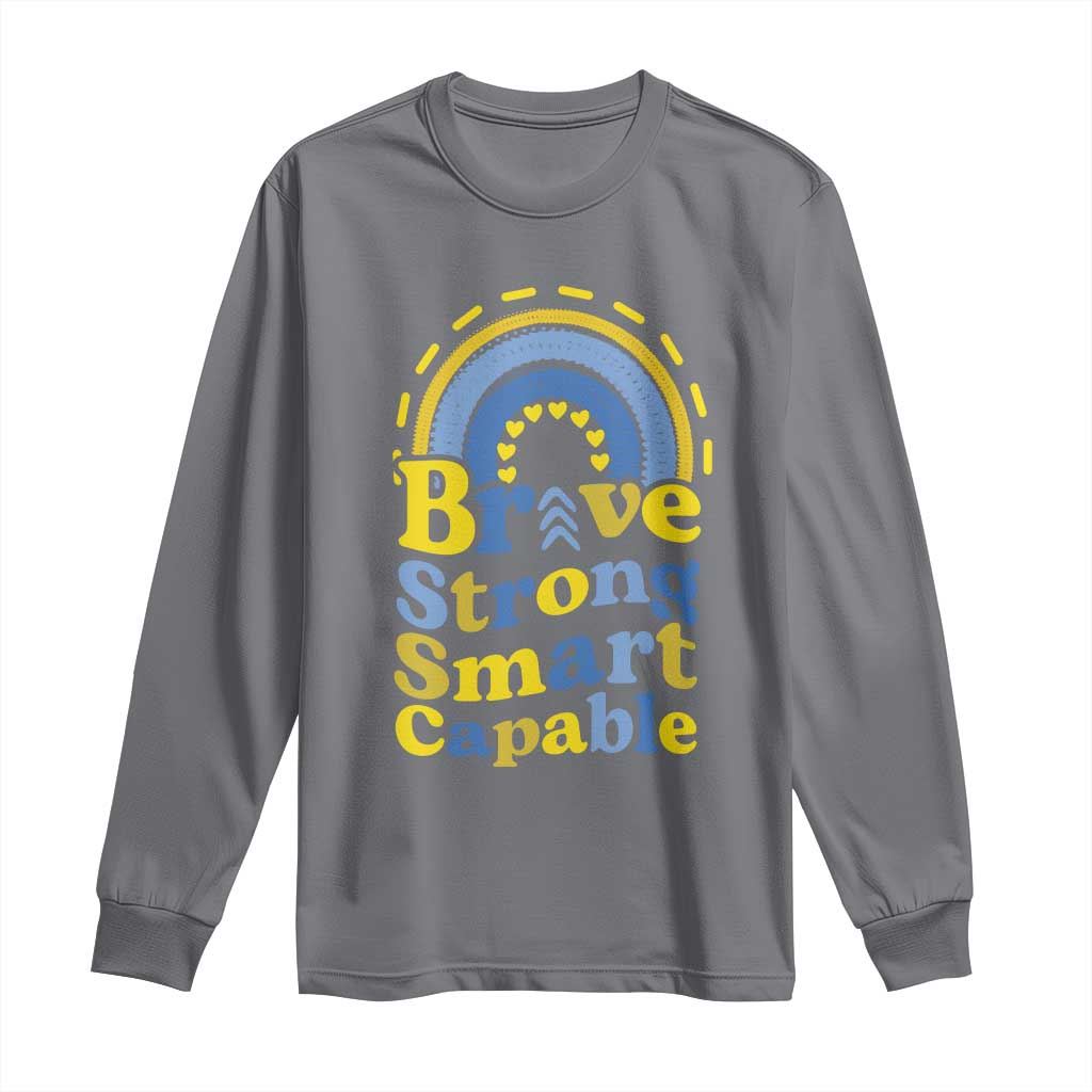 Down Syndrome Support Long Sleeve Shirt Brave Strong Smart Capable Rainbow