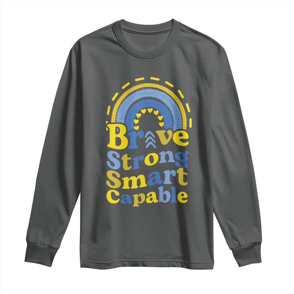 Down Syndrome Support Long Sleeve Shirt Brave Strong Smart Capable Rainbow