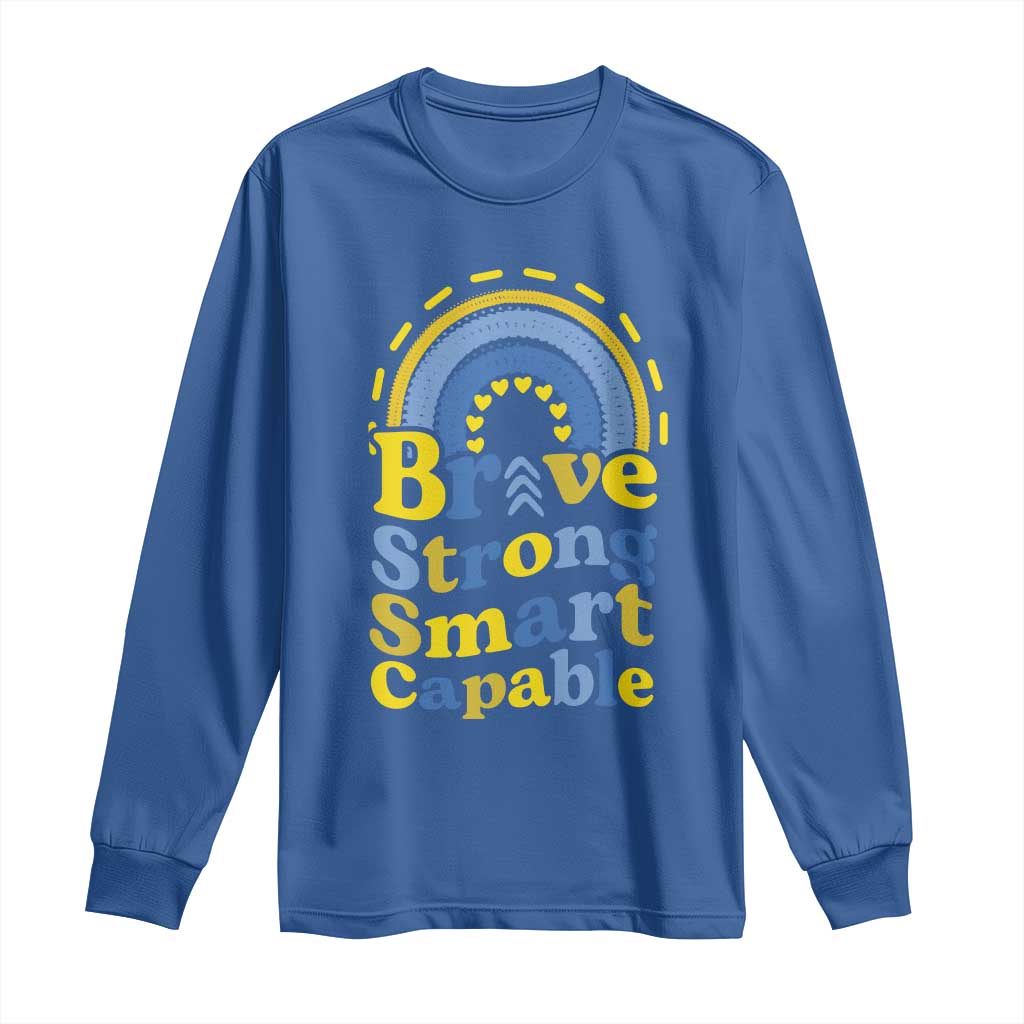 Down Syndrome Support Long Sleeve Shirt Brave Strong Smart Capable Rainbow