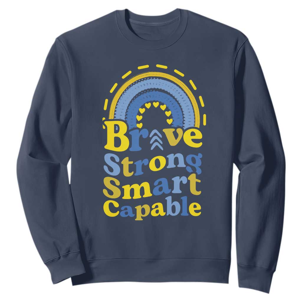 Down Syndrome Support Sweatshirt Brave Strong Smart Capable Rainbow