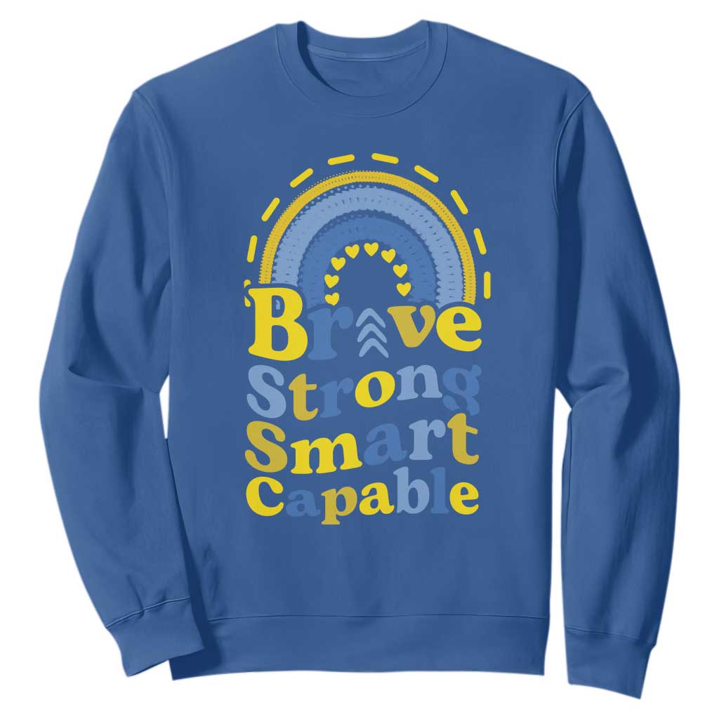 Down Syndrome Support Sweatshirt Brave Strong Smart Capable Rainbow