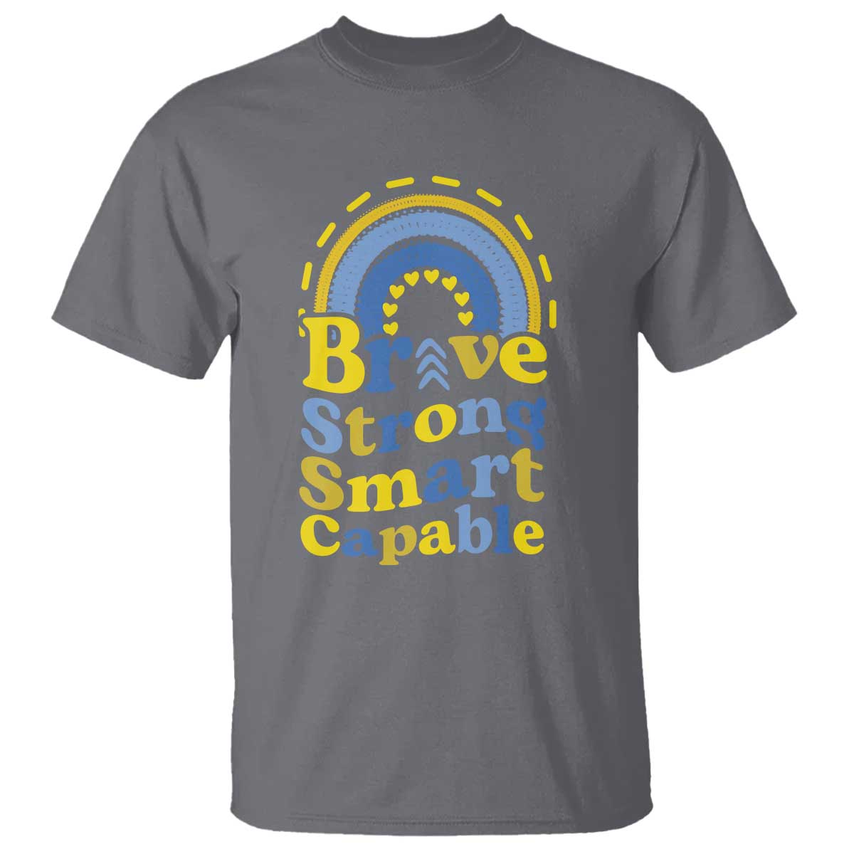 Down Syndrome Support T Shirt Brave Strong Smart Capable Rainbow