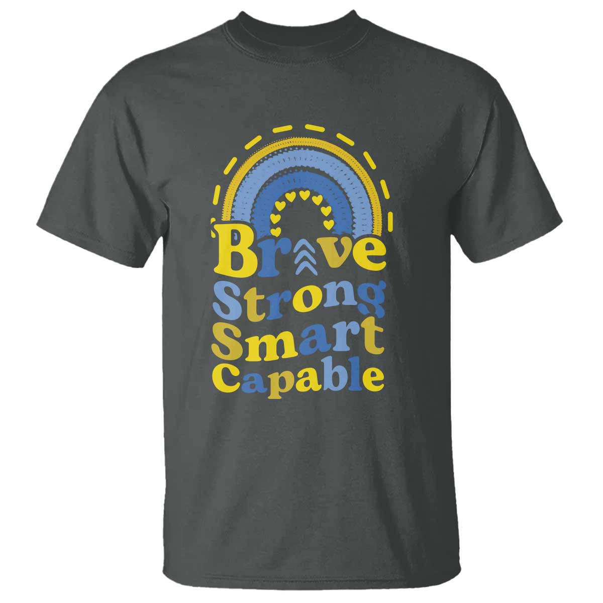 Down Syndrome Support T Shirt Brave Strong Smart Capable Rainbow