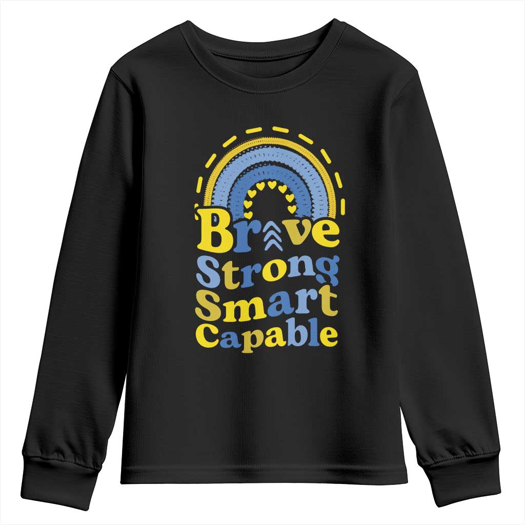 Down Syndrome Support Youth Sweatshirt Brave Strong Smart Capable Rainbow
