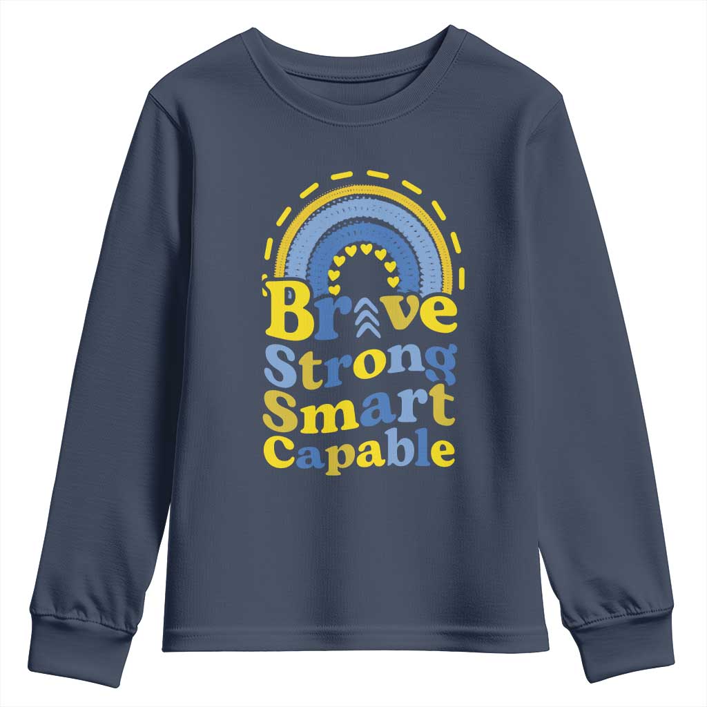 Down Syndrome Support Youth Sweatshirt Brave Strong Smart Capable Rainbow