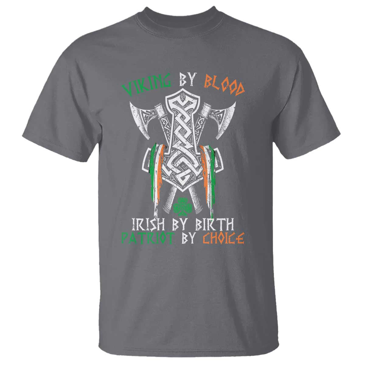 viking-by-blood-irish-by-birth-patriot-by-choice-t-shirt-irish-viking-axes-celtic-knot