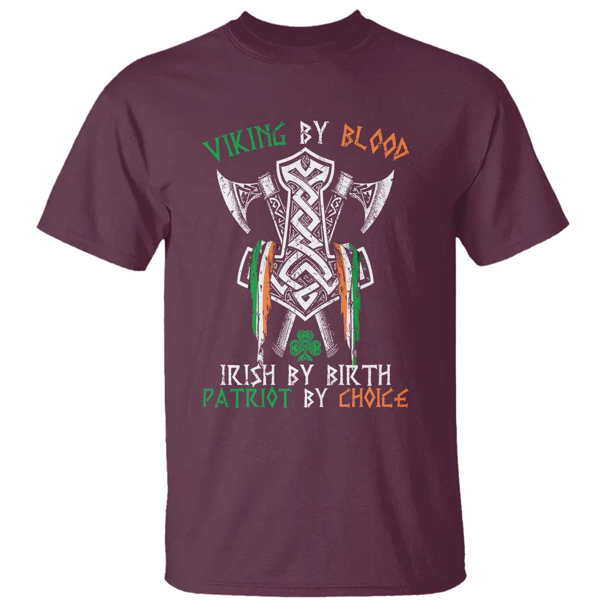 viking-by-blood-irish-by-birth-patriot-by-choice-t-shirt-irish-viking-axes-celtic-knot
